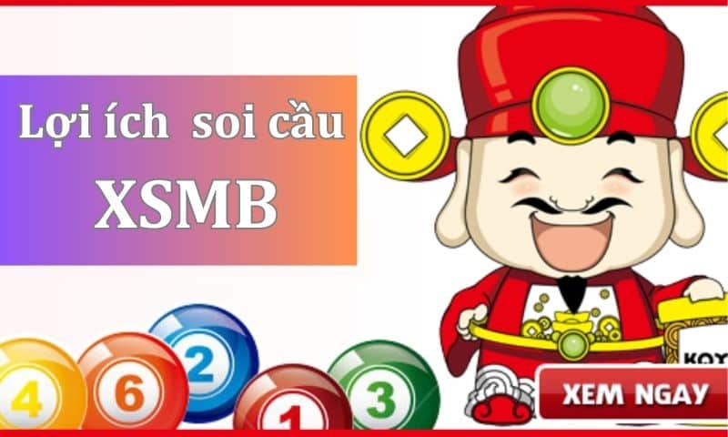 4 lợi ích khi áp dụng soi cầu XSMB dành cho các lô thủ