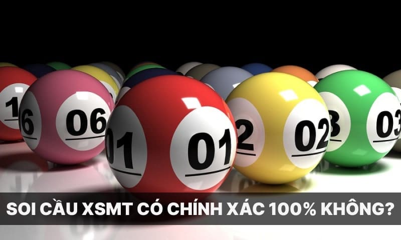 Soi cầu XSMT có chính xác 100% không?