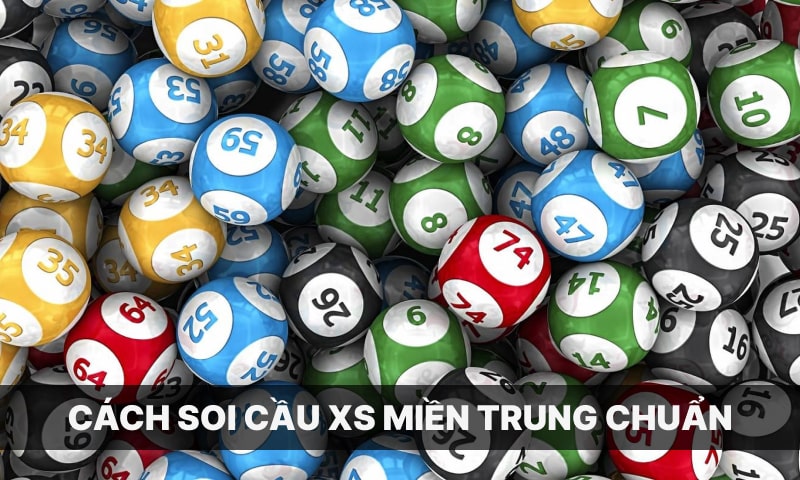 Cách soi cầu XS miền Trung chuẩn